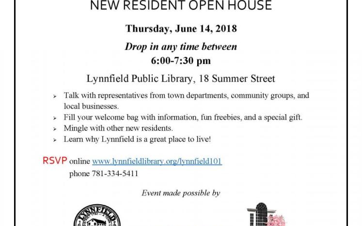 NEW RESIDENT OPEN HOUSE Thursday, June 14, 2018 Drop in any time between 6:00-7:30 pm Lynnfield Public Library, 18 Summer Street